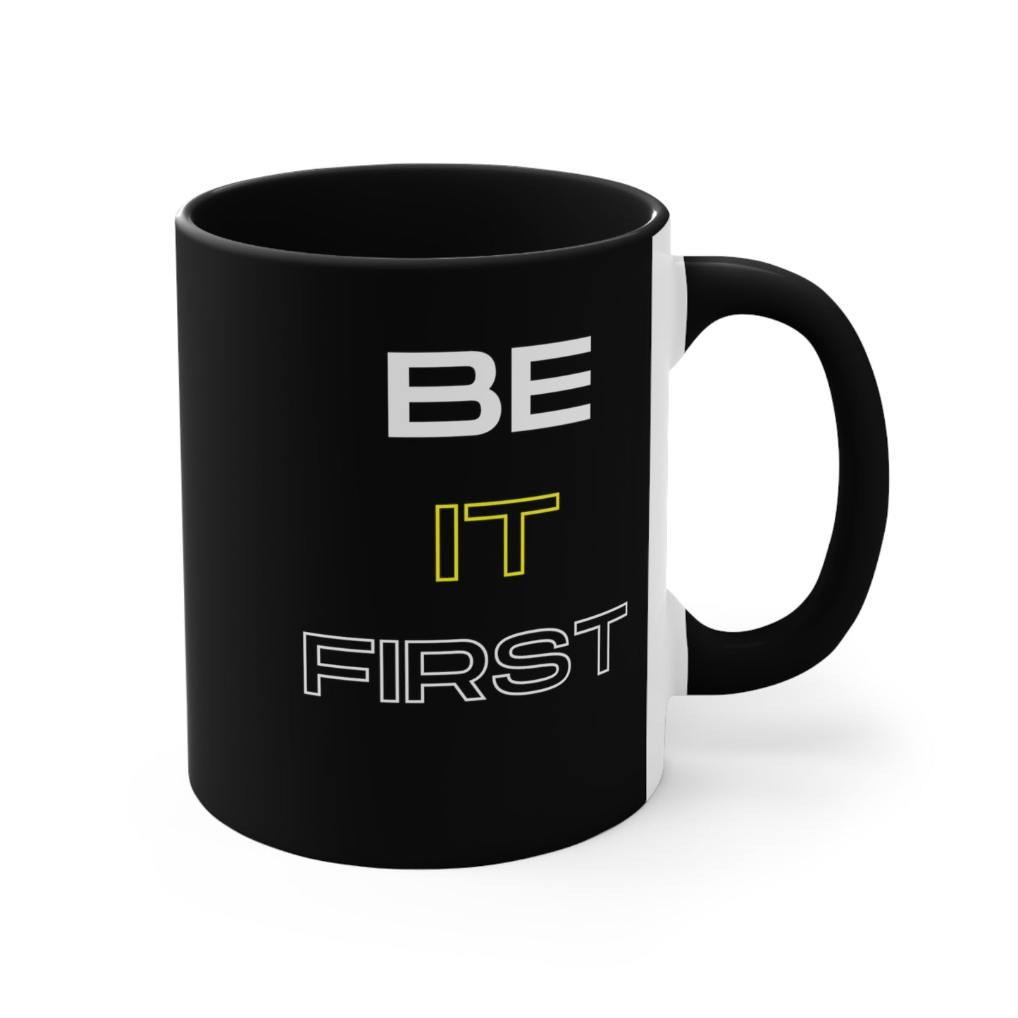 Words, BE THE CHANGE - BE IT FIRST Printed on Black Mug (with white)