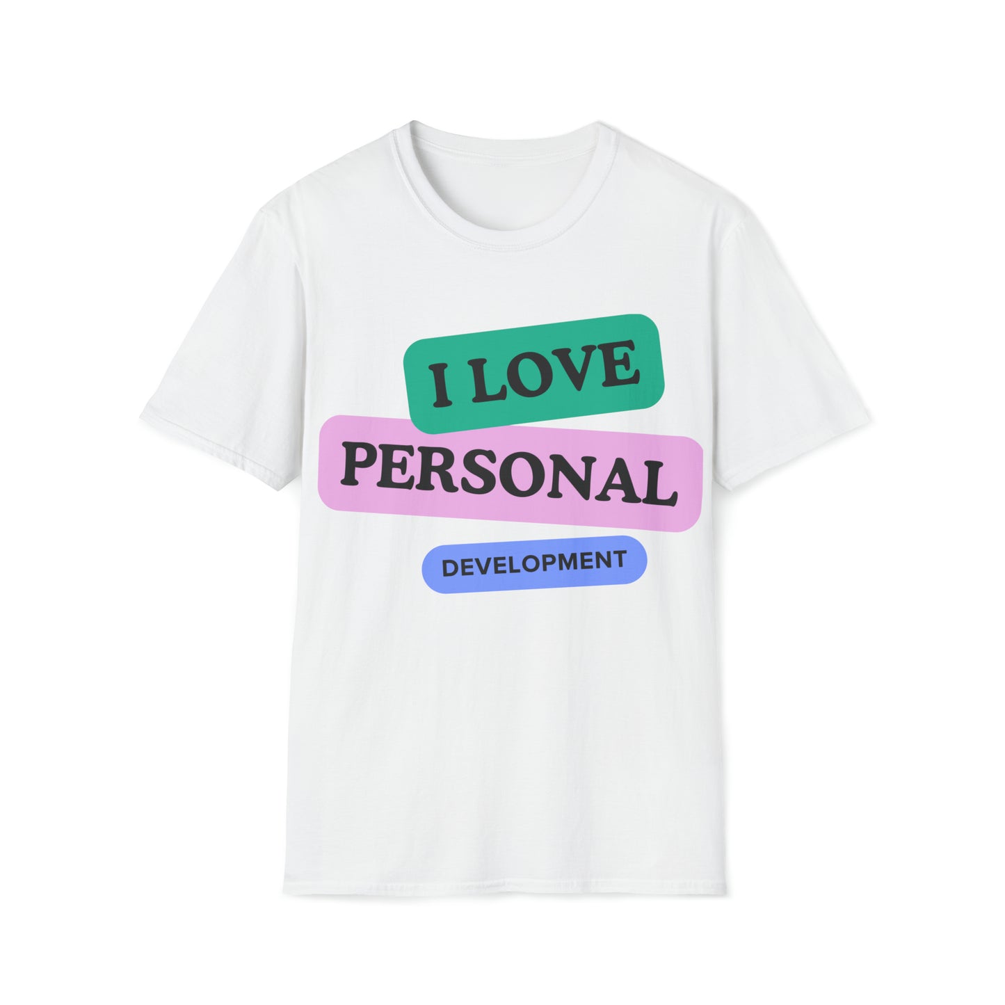 'I LOVE PERSONAL DEVELOPMENT' Coloured Printed Relaxed, Soft T-Shirt
