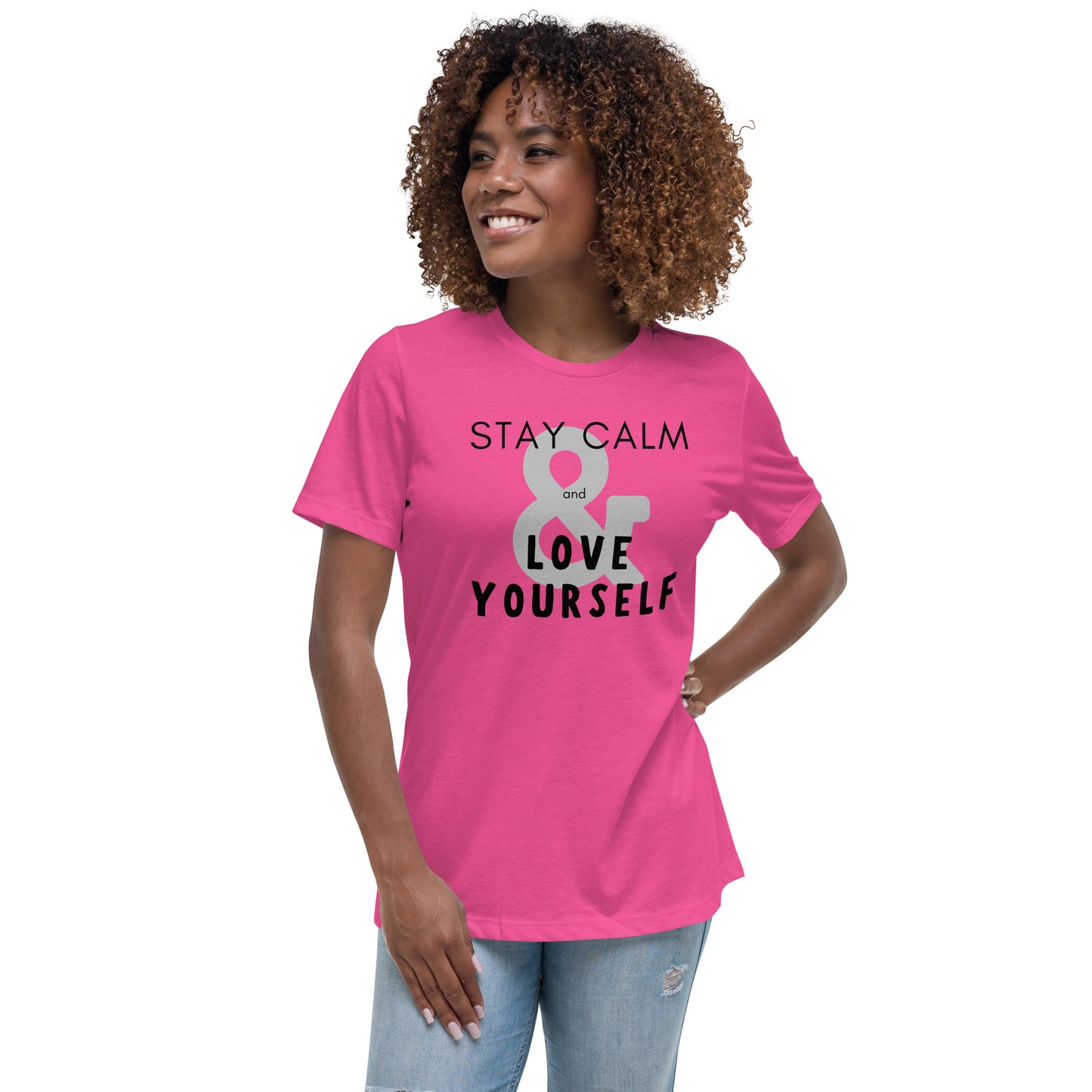 Stay Calm and Love Yourself - Women's Relaxed T-Shirt