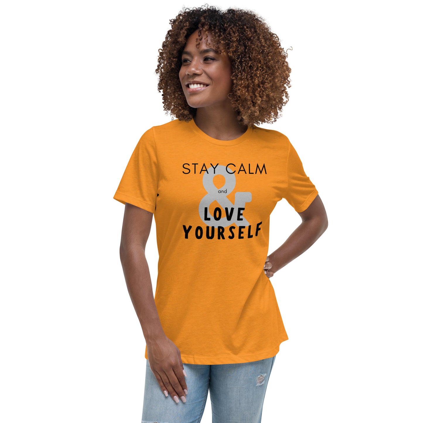 Stay Calm and Love Yourself - Women's Relaxed T-Shirt