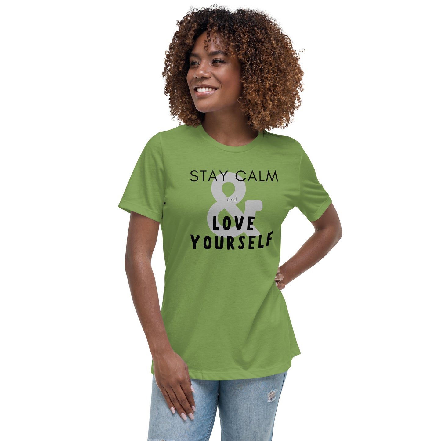 Stay Calm and Love Yourself - Women's Relaxed T-Shirt