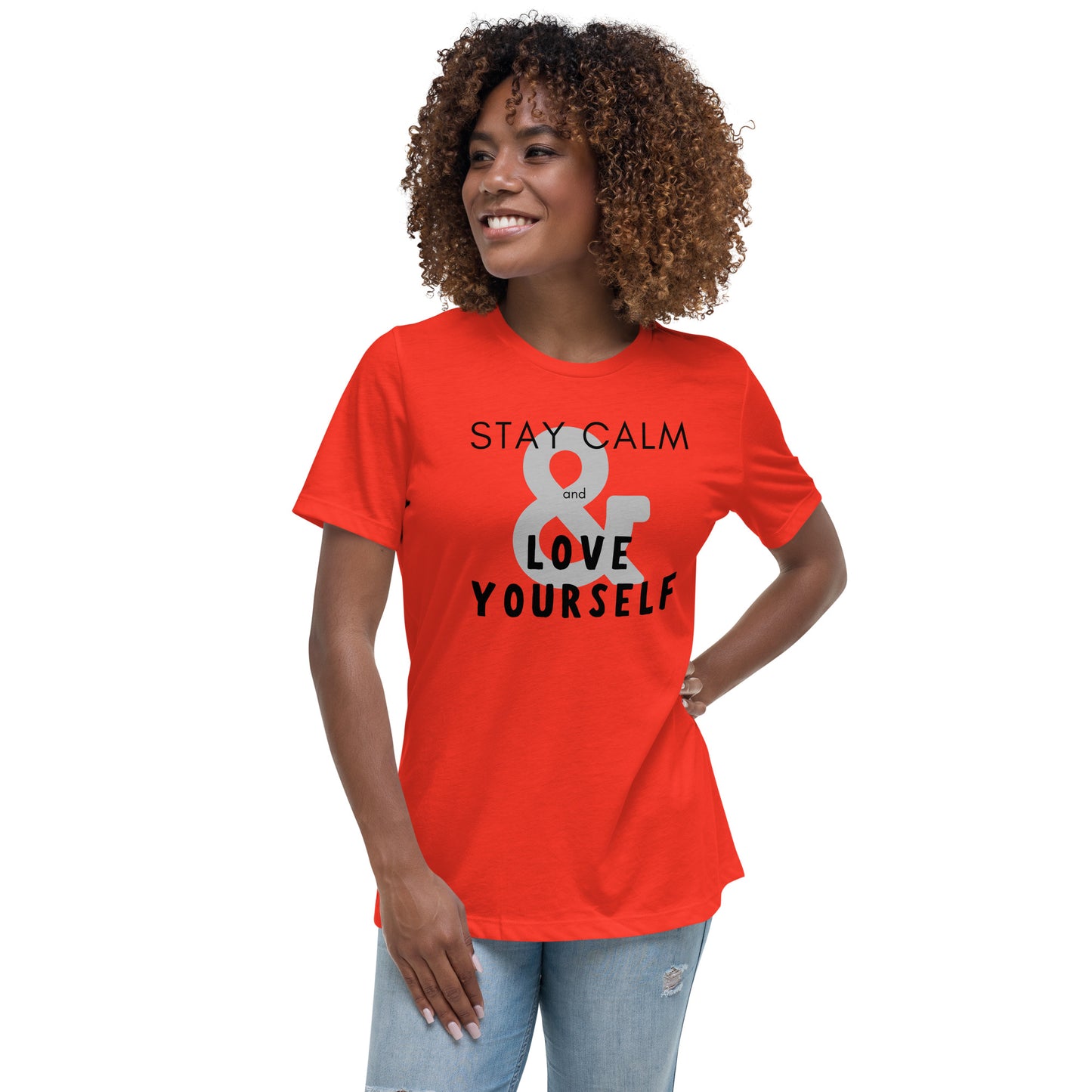 Stay Calm and Love Yourself - Women's Relaxed T-Shirt