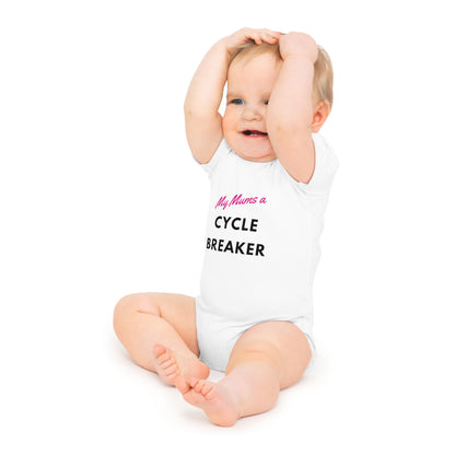 'My Mum's a Cycle Breaker!' Baby Short Sleeve Bodysuit