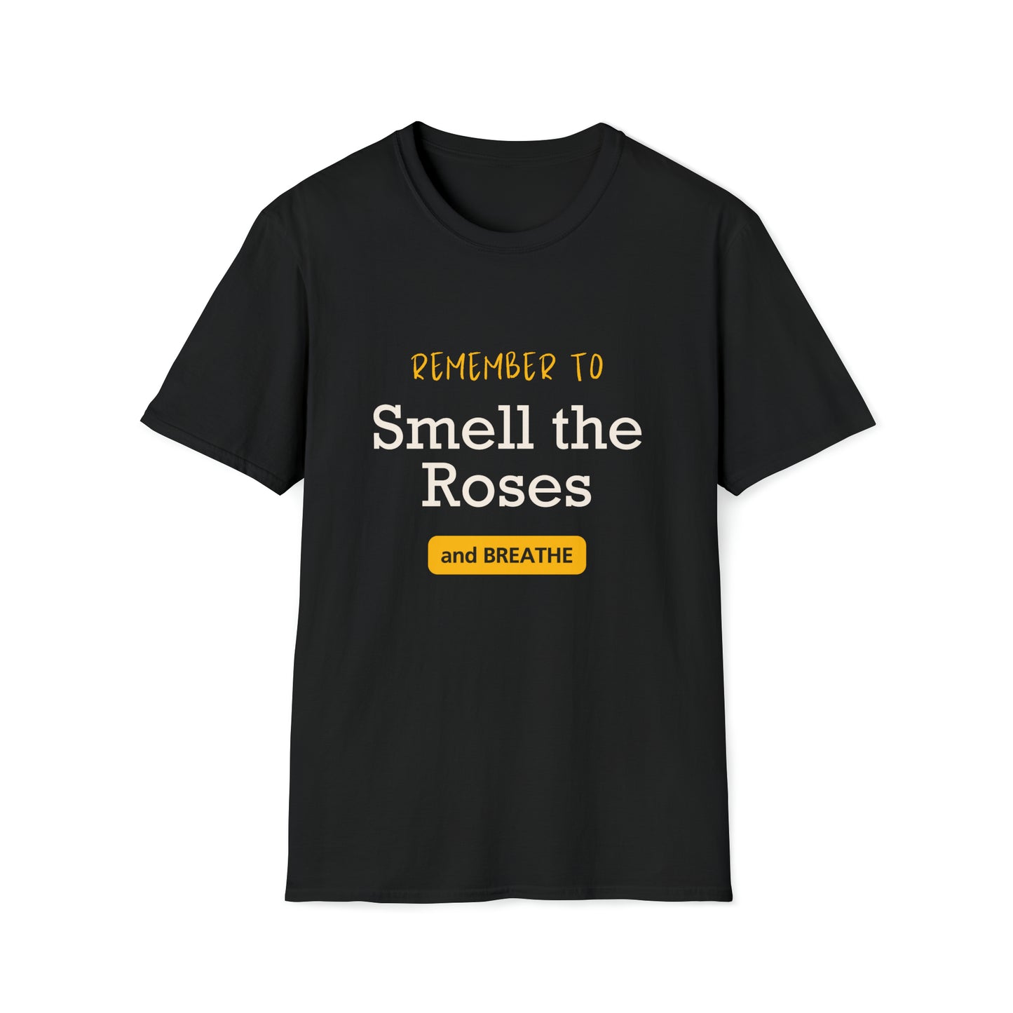 'SMELL THE ROSES & BREATHE' Printed Black T-Shirt