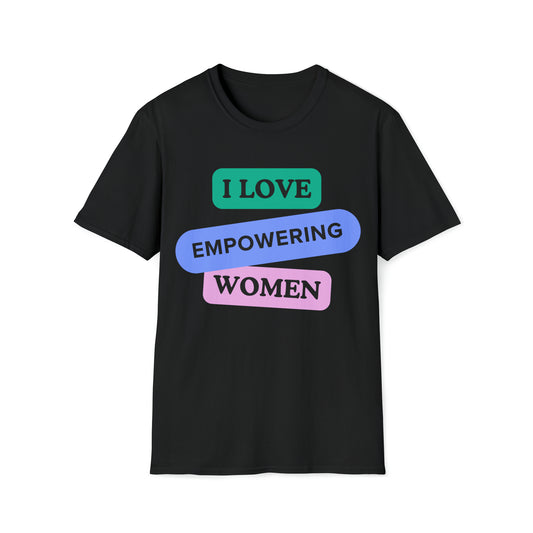 'I LOVE EMPOWERING WOMEN' Coloured Printed Relaxed, Soft T-Shirt