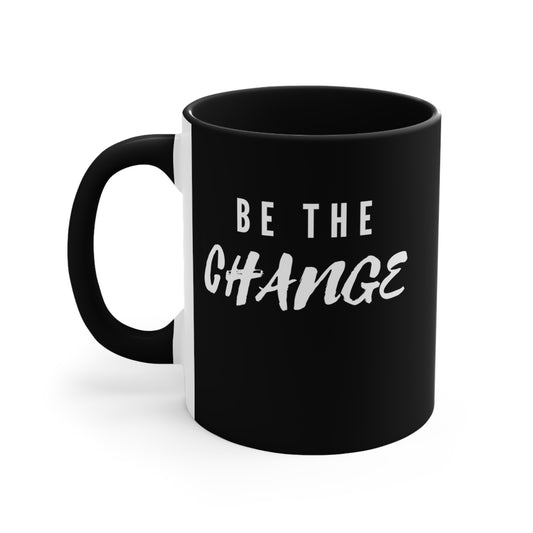 Words, BE THE CHANGE - BE IT FIRST Printed on Black Mug (with white)