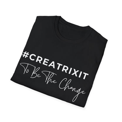 #CREATRIXIT TO BE THE CHANGE Printed Black Soft T-Shirt