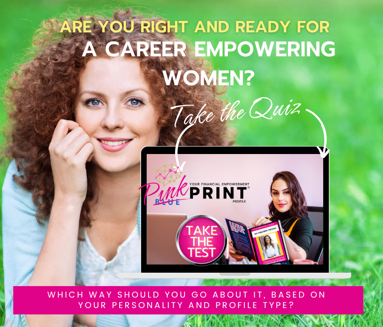 PinkPrint® Archetype Profile TEST/QUIZ- Women's Financial Empowerment. Reveal Your Potentiality