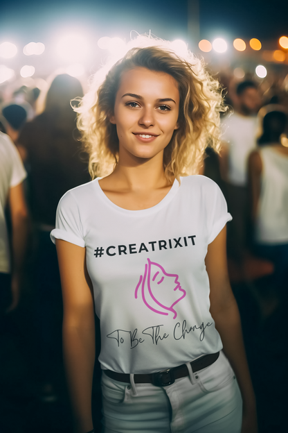 'CREATRIXIT To Be The Change' Printed White, Soft T-Shirt