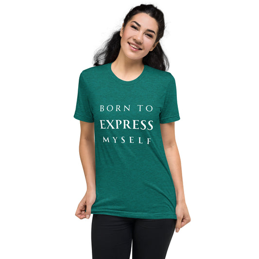 Born to Express Myself - Women's Short sleeve t-shirt