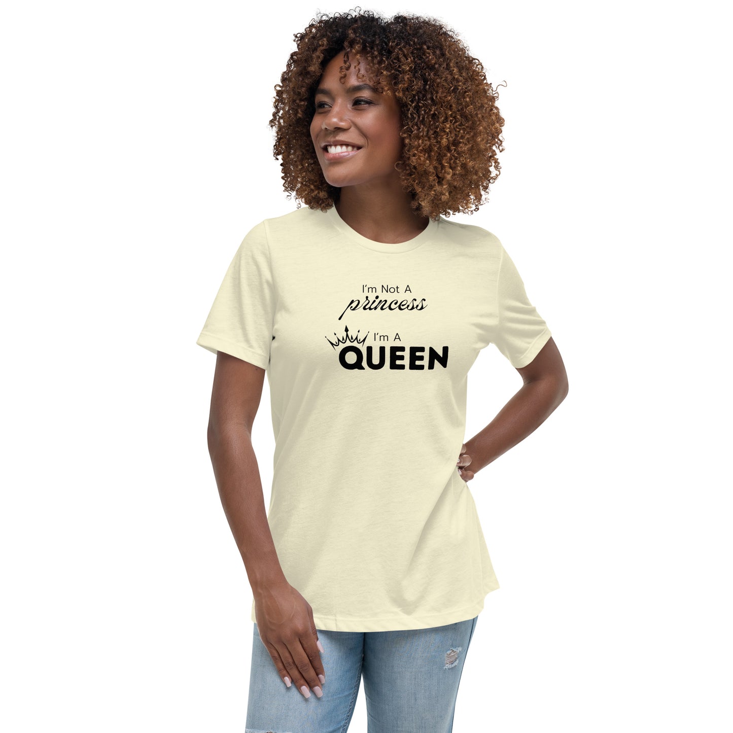 I'm a Queen - Women's Relaxed T-Shirt