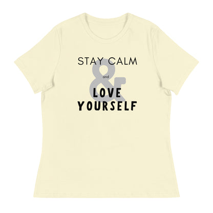 Stay Calm & Love Yourself Relaxed Fit Tshirt for Women