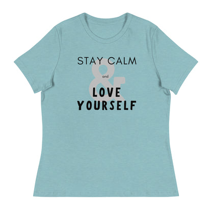 Stay Calm & Love Yourself Relaxed Fit Tshirt for Women