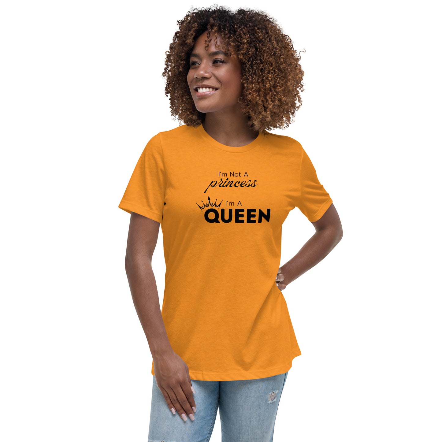 I'm a Queen - Women's Relaxed T-Shirt